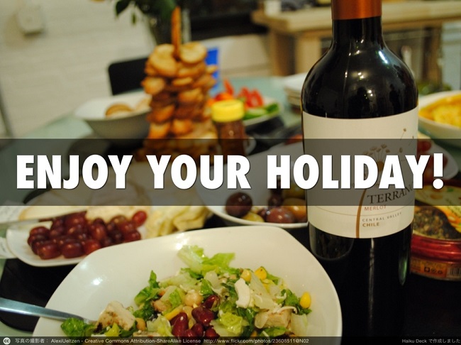 Enjoy your holiday!
